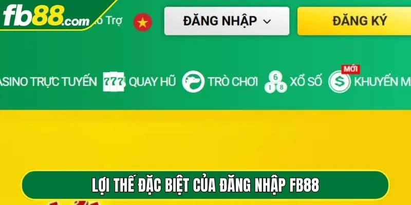 Lợi thế đặc biệt của đăng nhập FB88