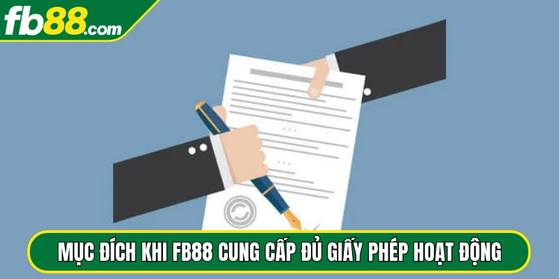 Mục đích khi FB88 cung cấp đủ giấy phép hoạt động