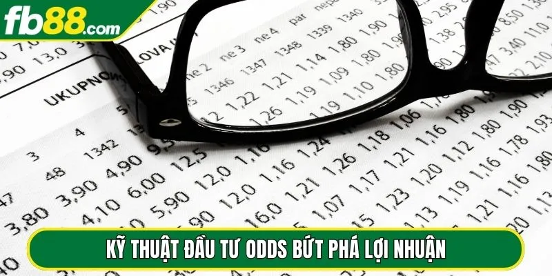 Kỹ thuật đầu tư odds bứt phá lợi nhuận