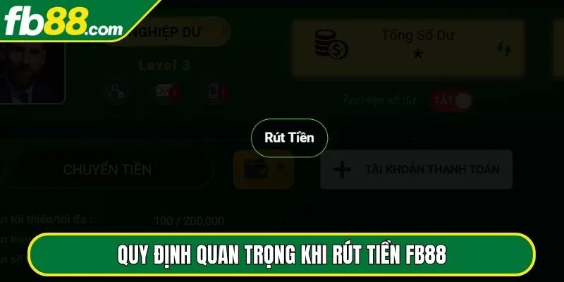 Quy định quan trọng khi rút tiền FB88